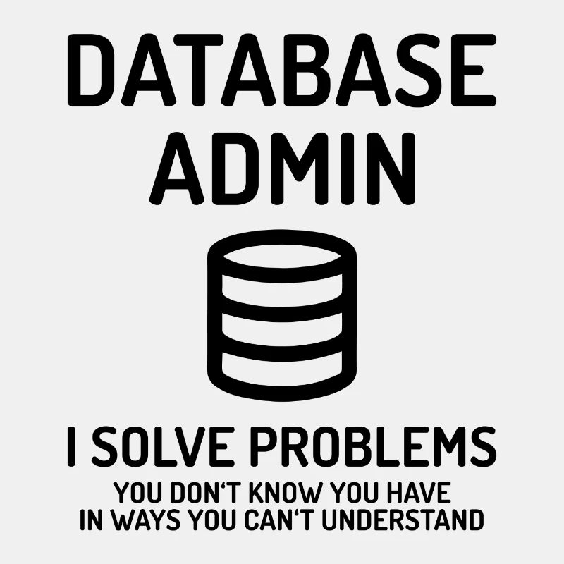 Database Admin i solve Problems Geschenk