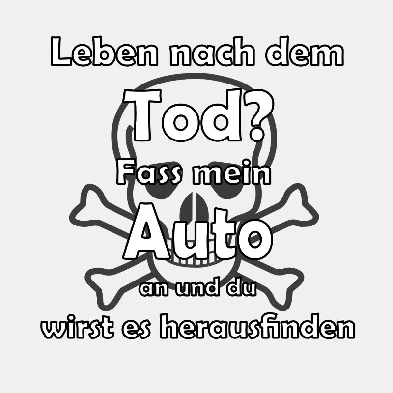 Auto lustiger Spruch Totenkopf