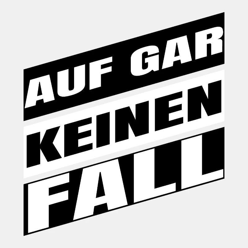 Auf gar keinen Fall