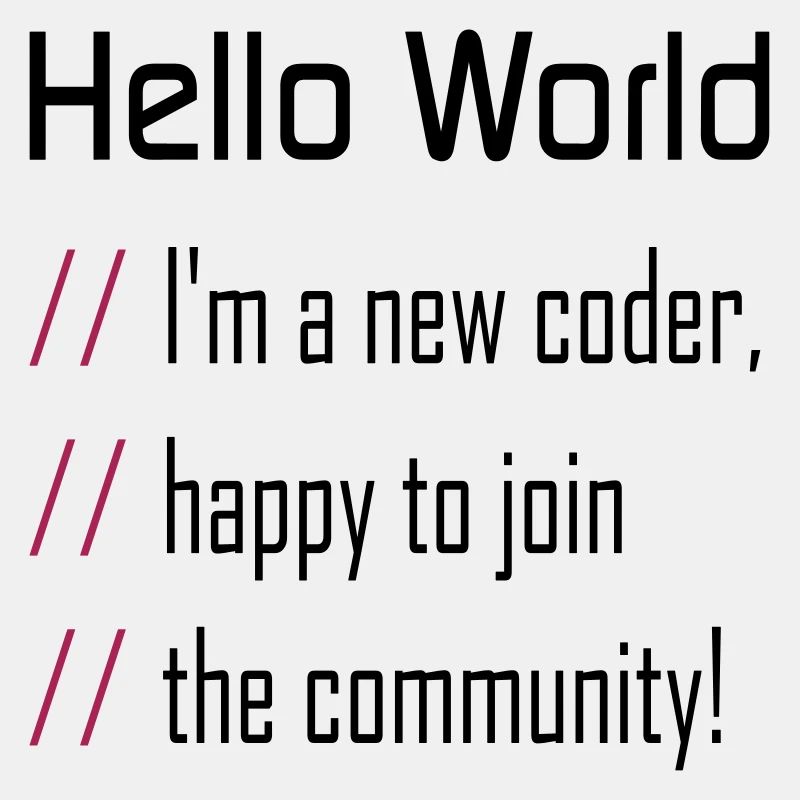 Hello World, 'my new coder