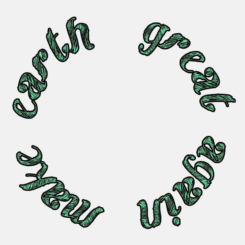 make earth great again/green