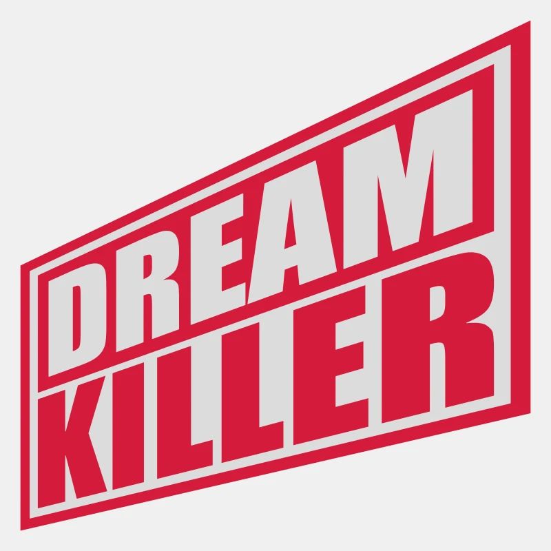 dream killer Pessimisten Zitat