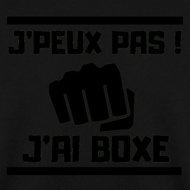 J PEUX PAS J AI BOXE