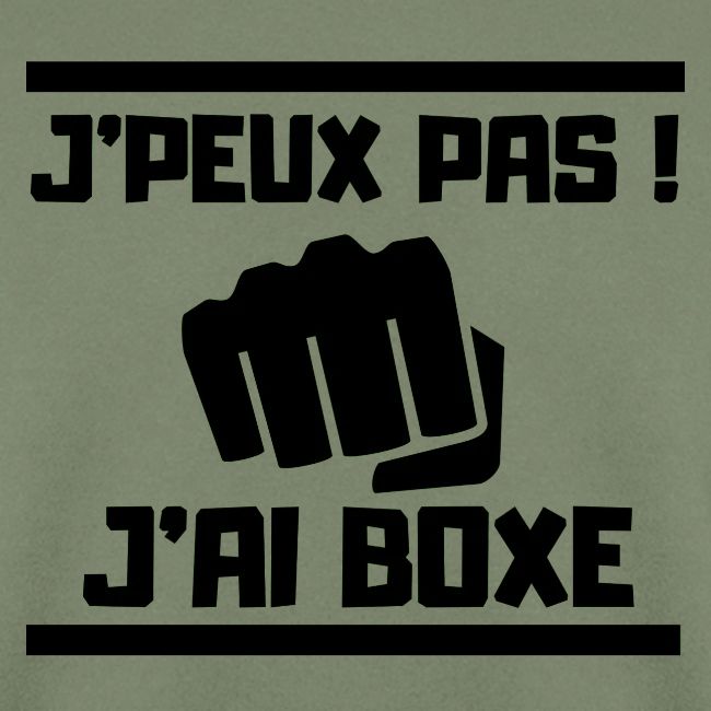 J PEUX PAS J AI BOXE