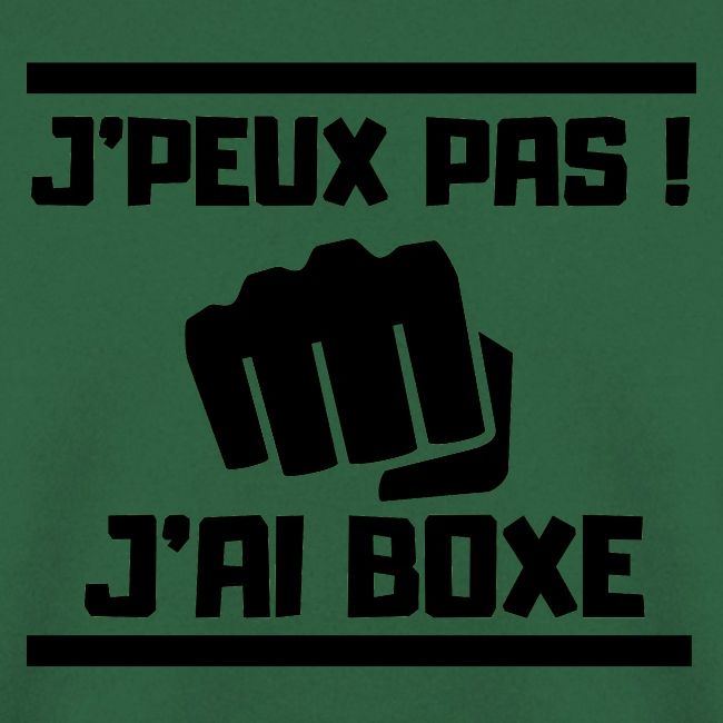 J PEUX PAS J AI BOXE