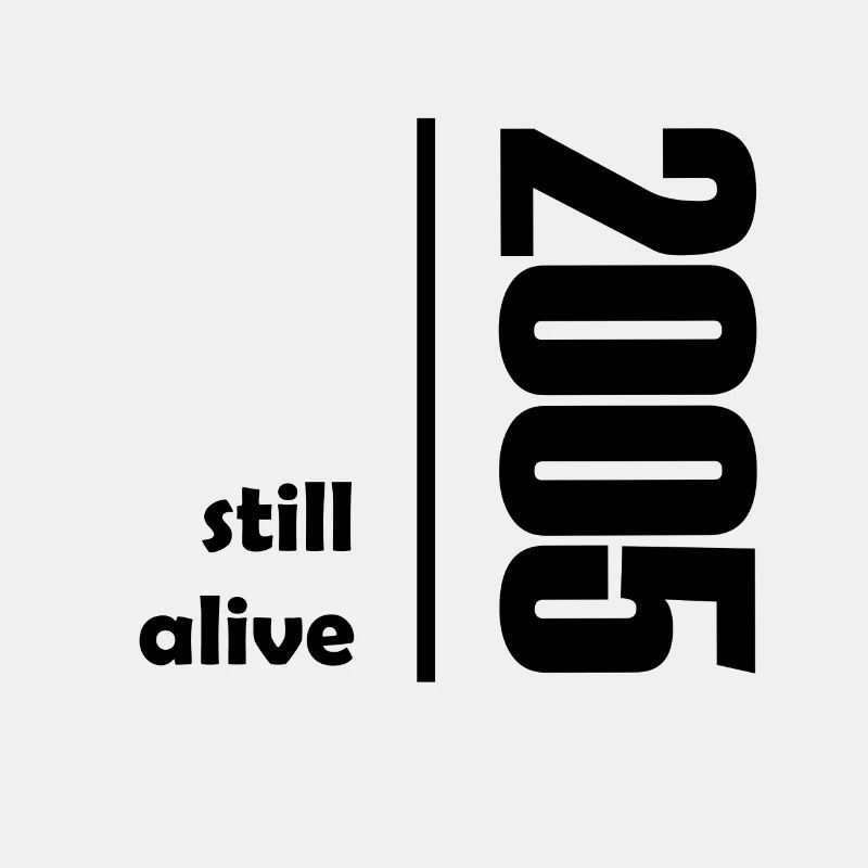2005 still alive
