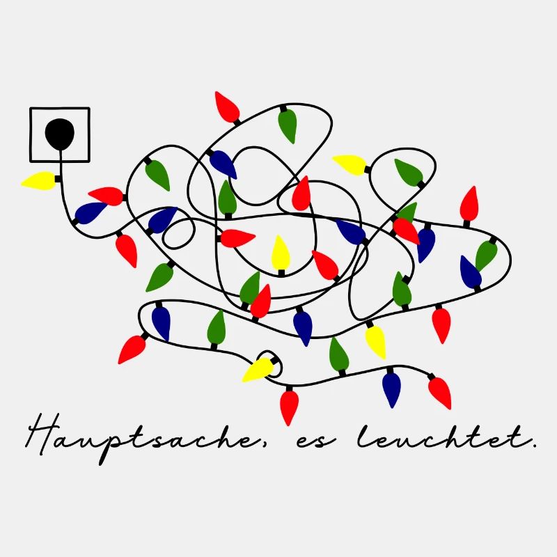 Hauptsache, es leuchtet.