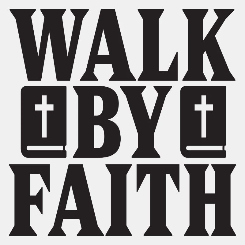 Walk by Faith