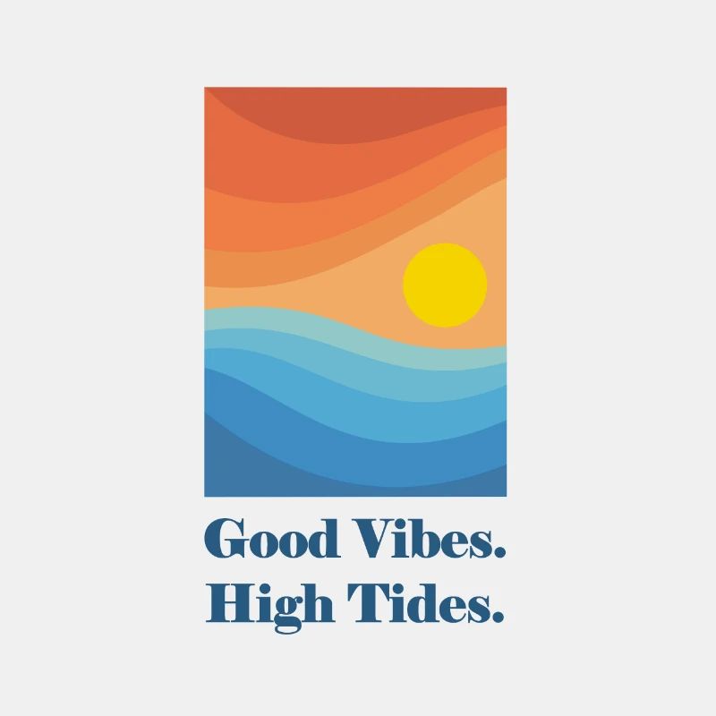Good Vibes High Tides