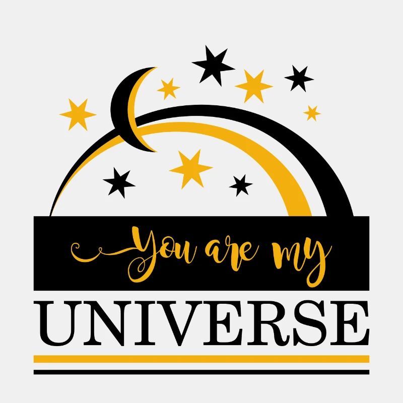 Your are my universe
