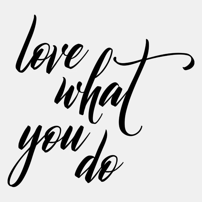 love what you do