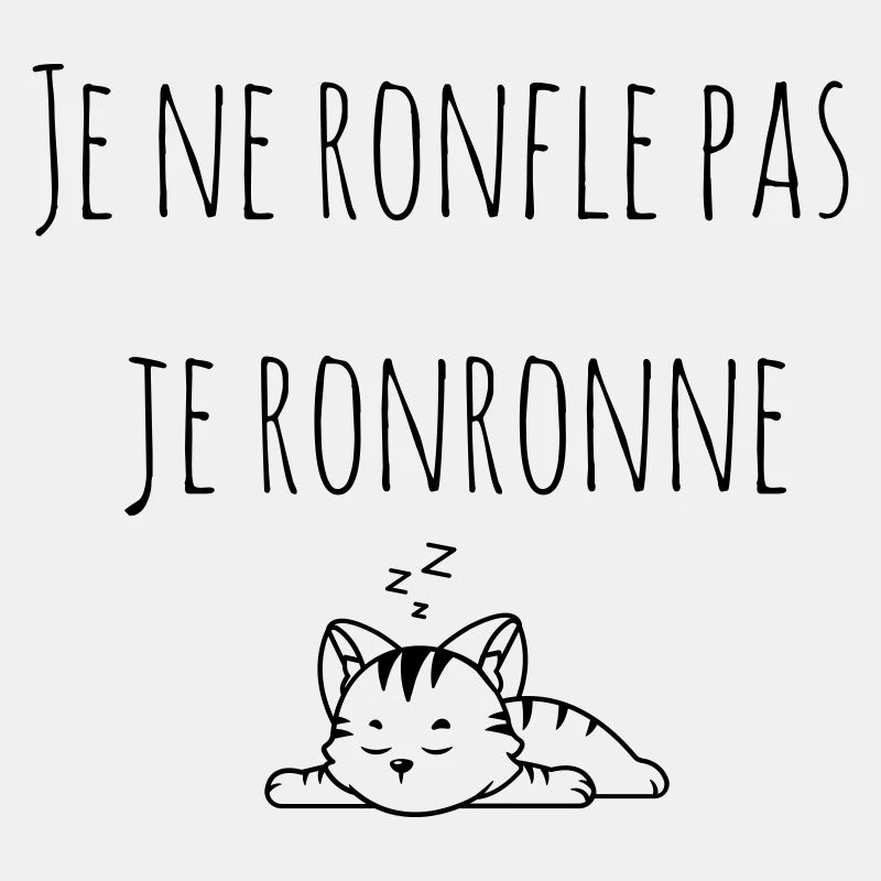 Je ne ronfle pas, je ronronne