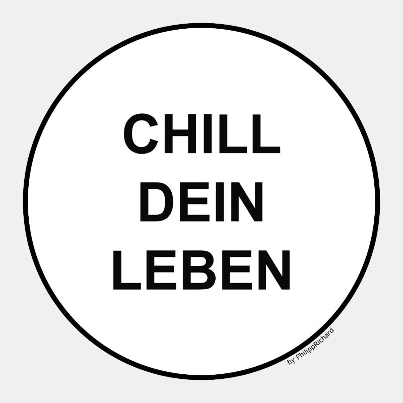 Chill dein Leben!