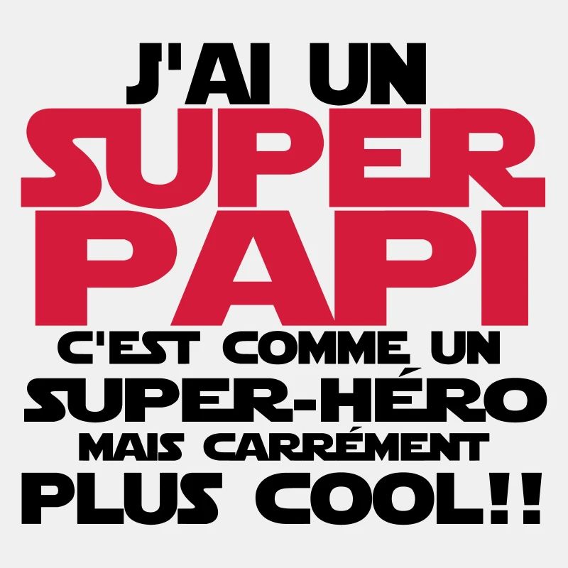 j'ai un super papi
