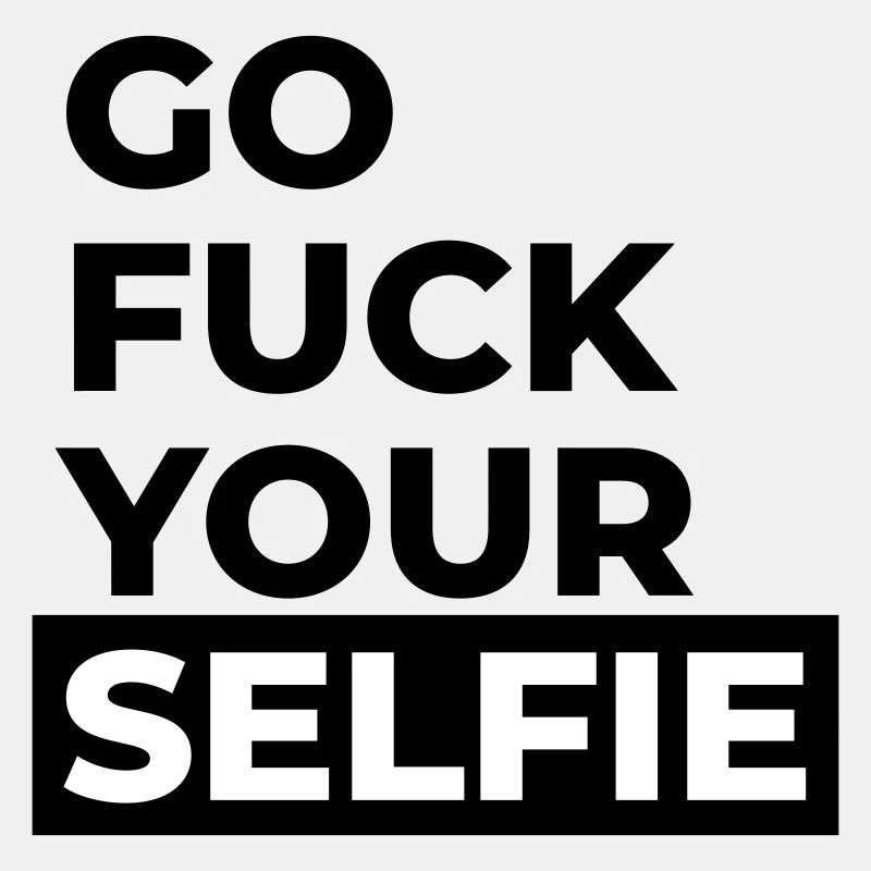 Fick dein Selfie