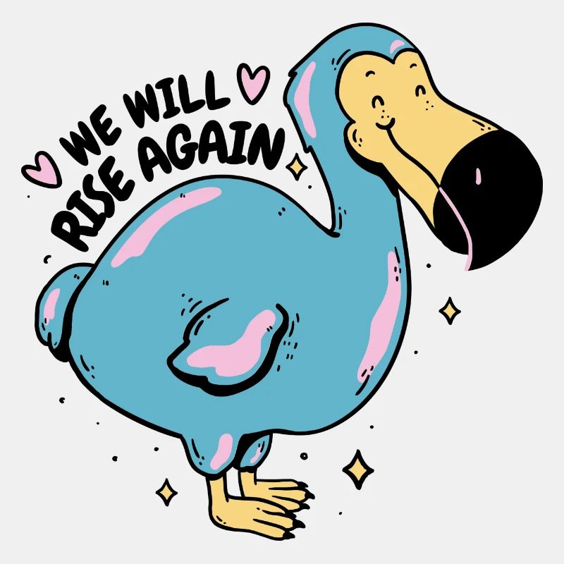 Dodo Vogel Design - We Will Rise Again