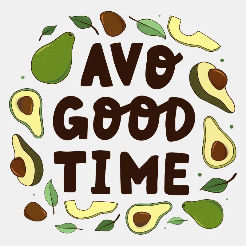 Avocado Spruch good time