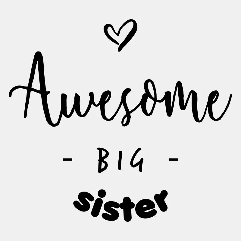 Awesome BIG Sister