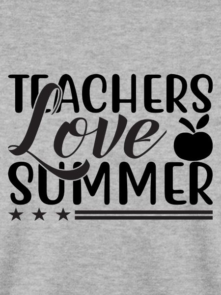 Teachers love Summer