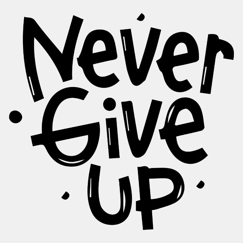 Never Give Up