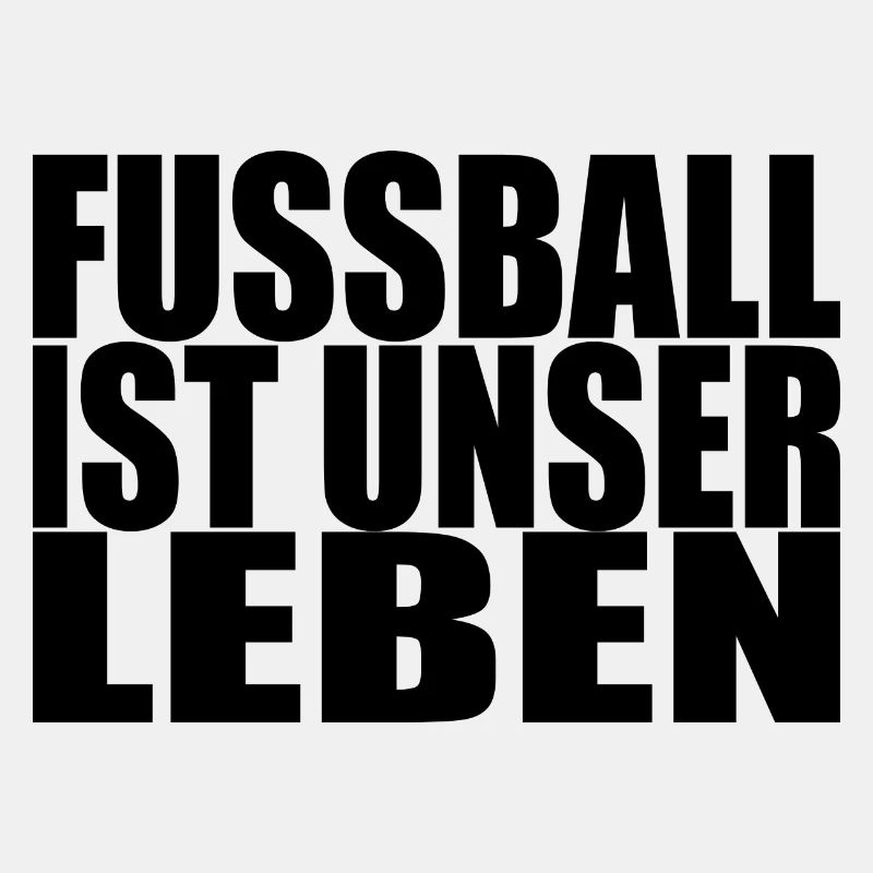 Fußball ist unser Leben