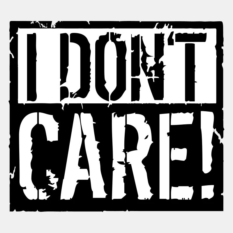 I Dont Care