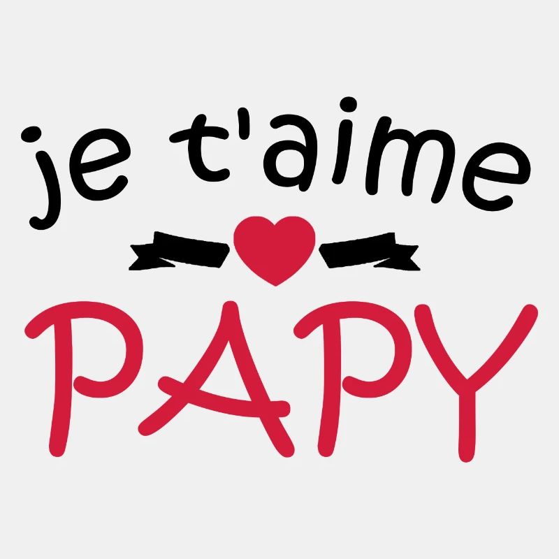 je t'aime papy
