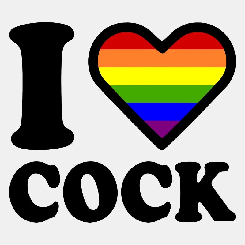 I love cock