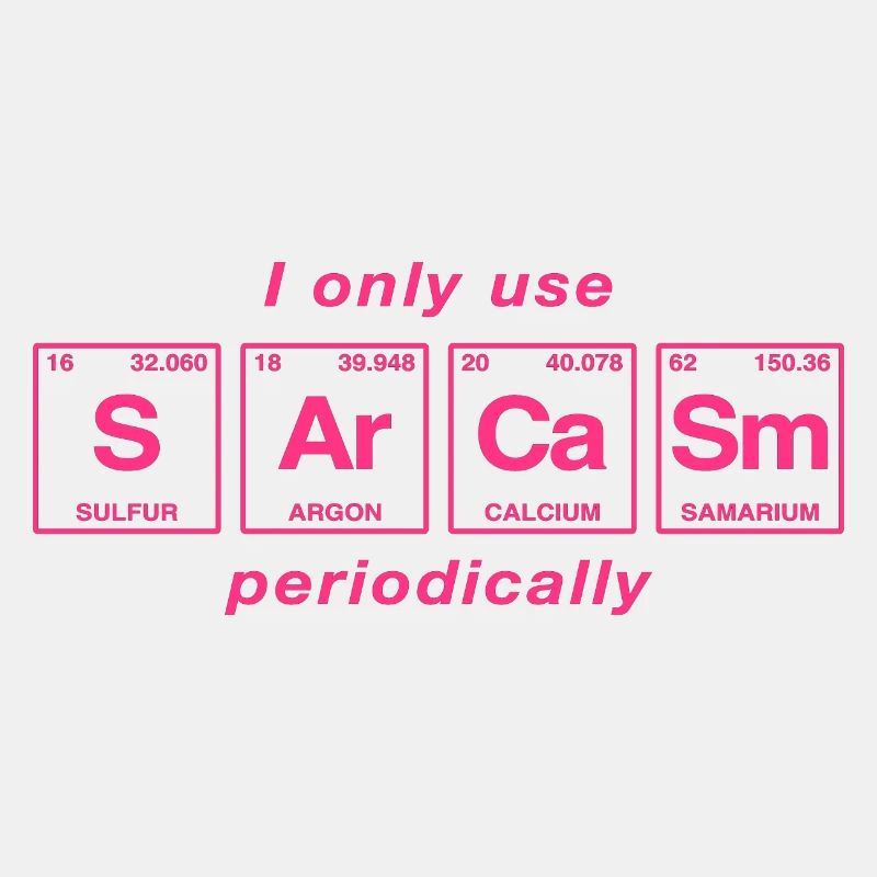 Funny saying: SARCASM - Perdiode System