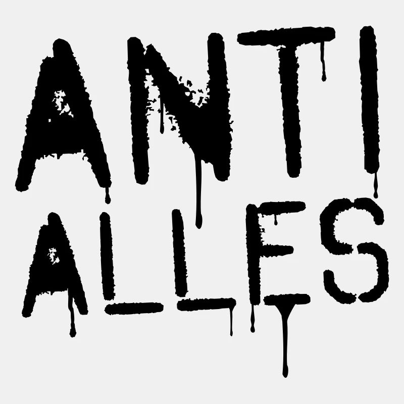 ANTI ALLES
