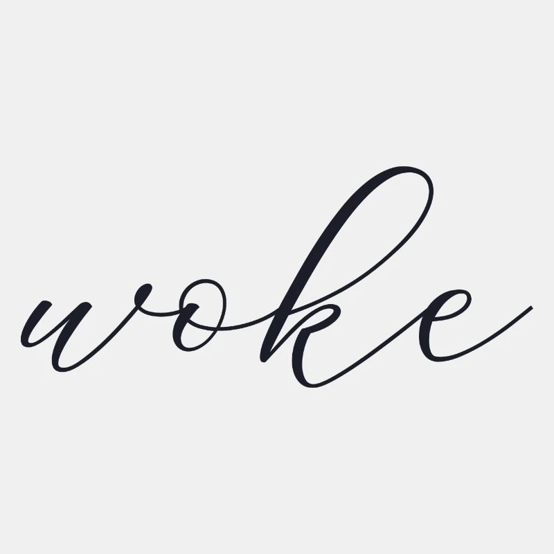 Selbstironischer Spruch: WOKE