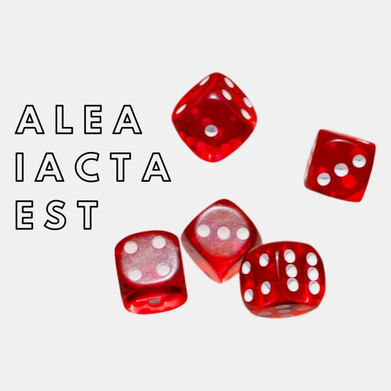 alea iacta est The die is cast