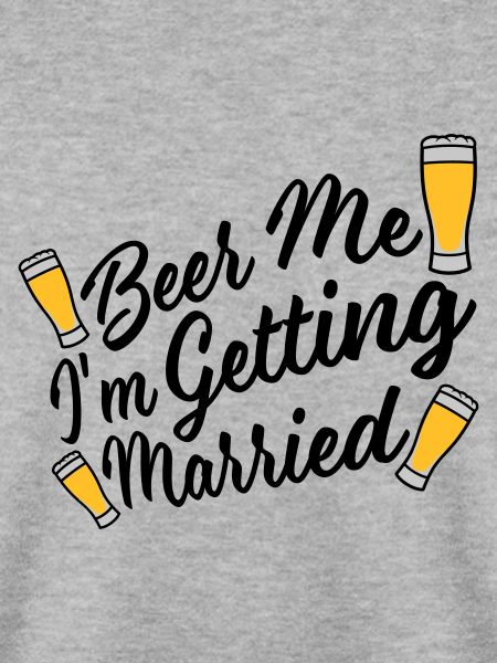 Beer Me Getting Married