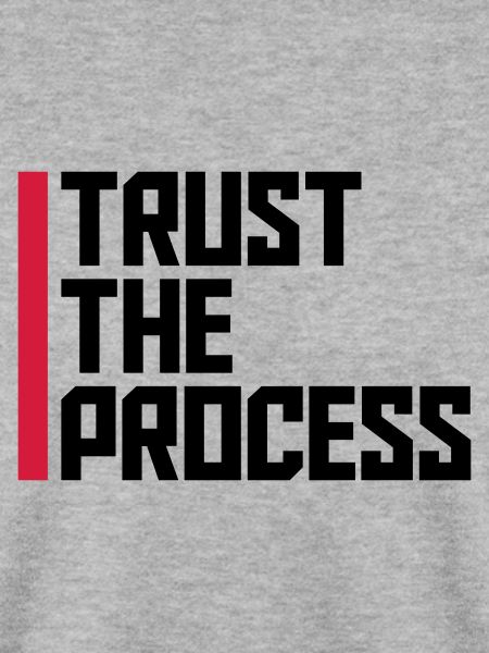 trust the process Zitat