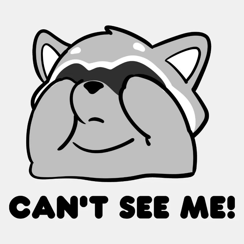 Waschbär Design “CAN´T SEE ME"