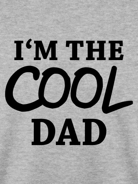 I'm the cool dad