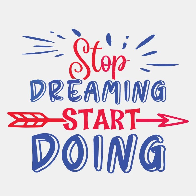 Stop Dreaming Start Doing motivation gewinner mach