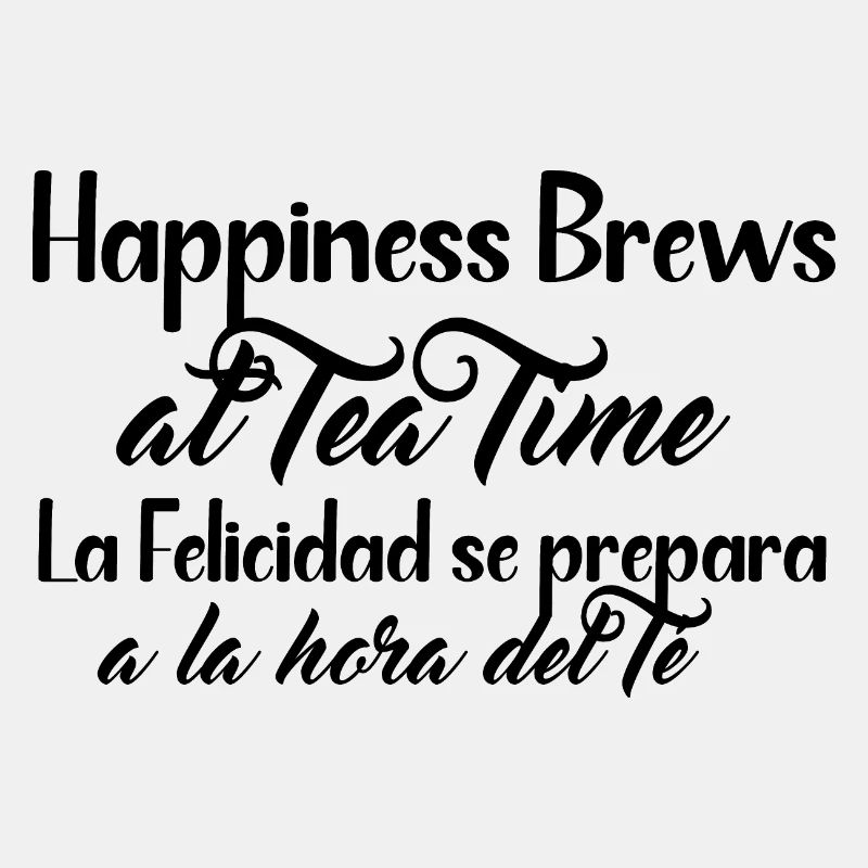 Happiness and Tea design - Englisch und Spanisch