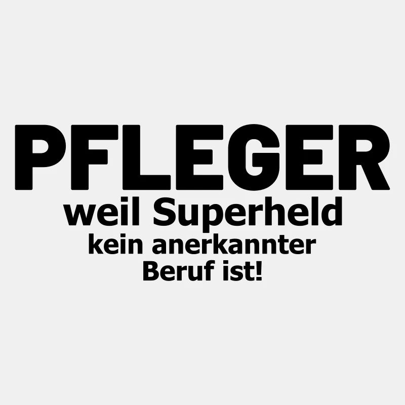 Pfleger Spruch Superheld