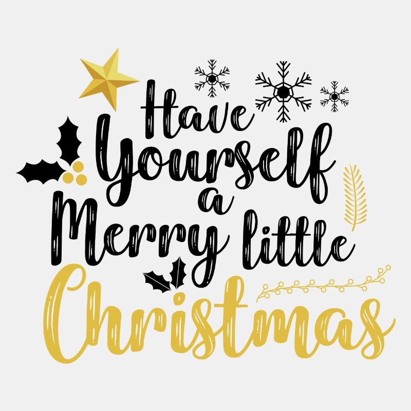 HAVE YOURSELF A MERRY LITTLE CHRISTMAS