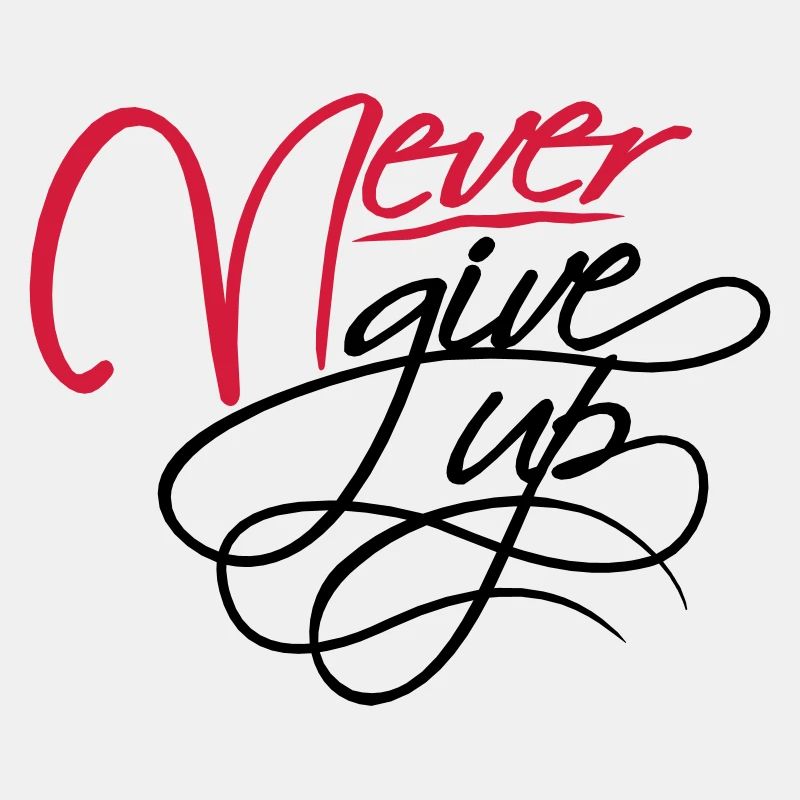 Never give up