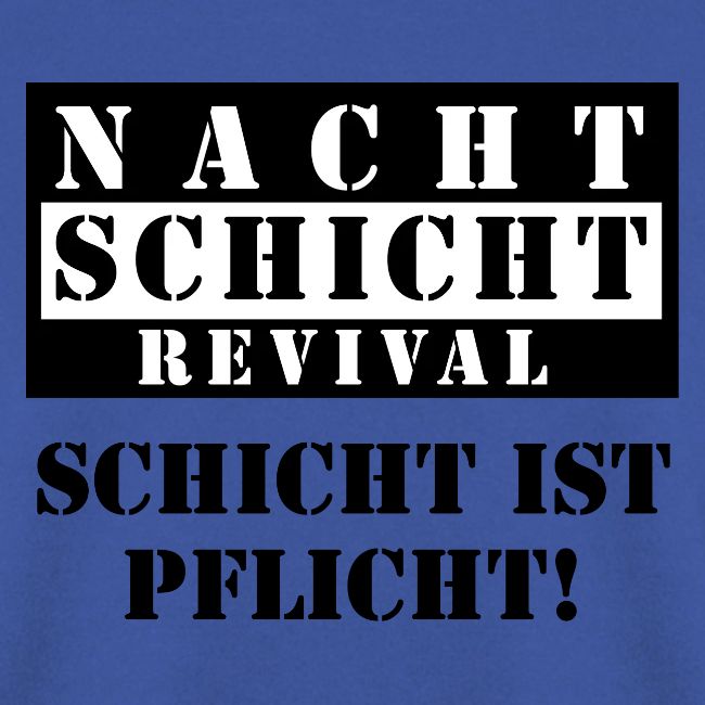 Schicht ist Pflicht!