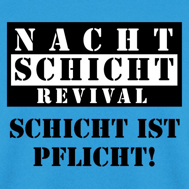 Schicht ist Pflicht!