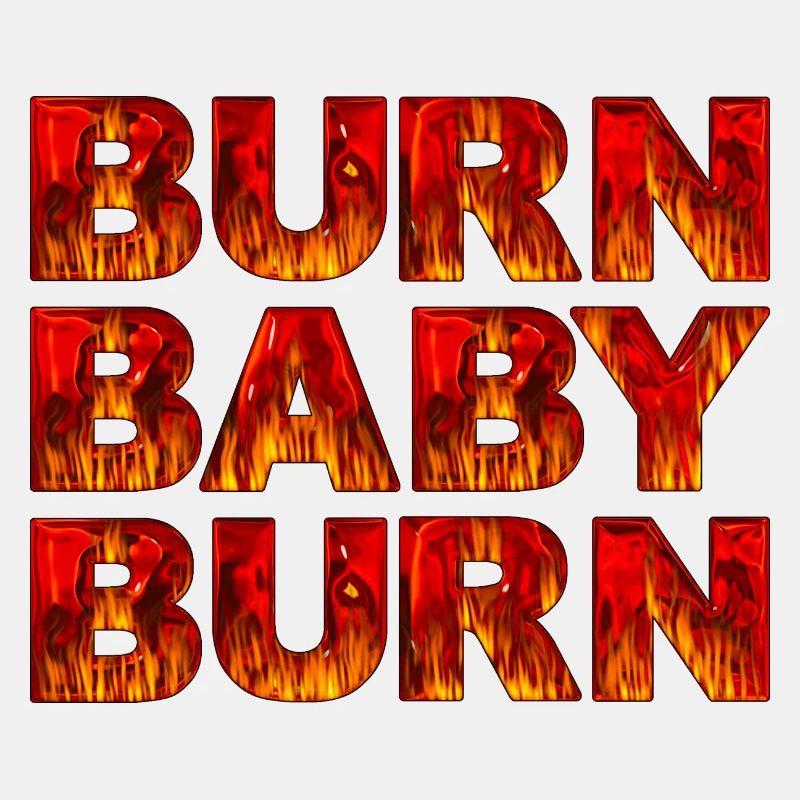 Burn Baby Burn