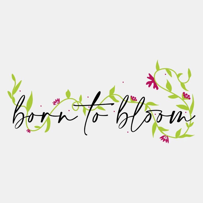 Born to bloom