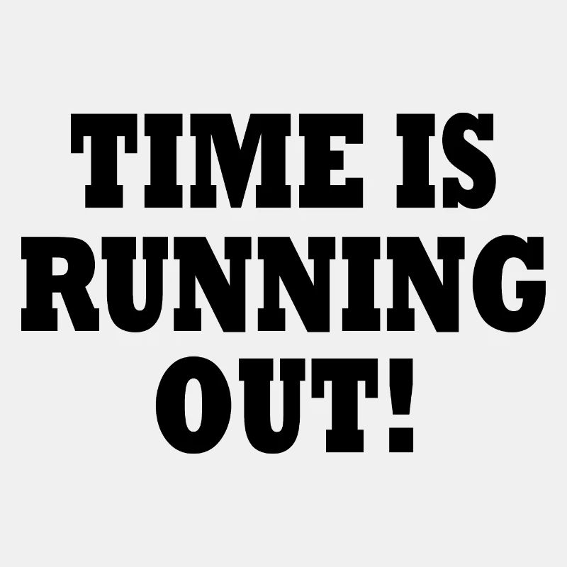 time is running out