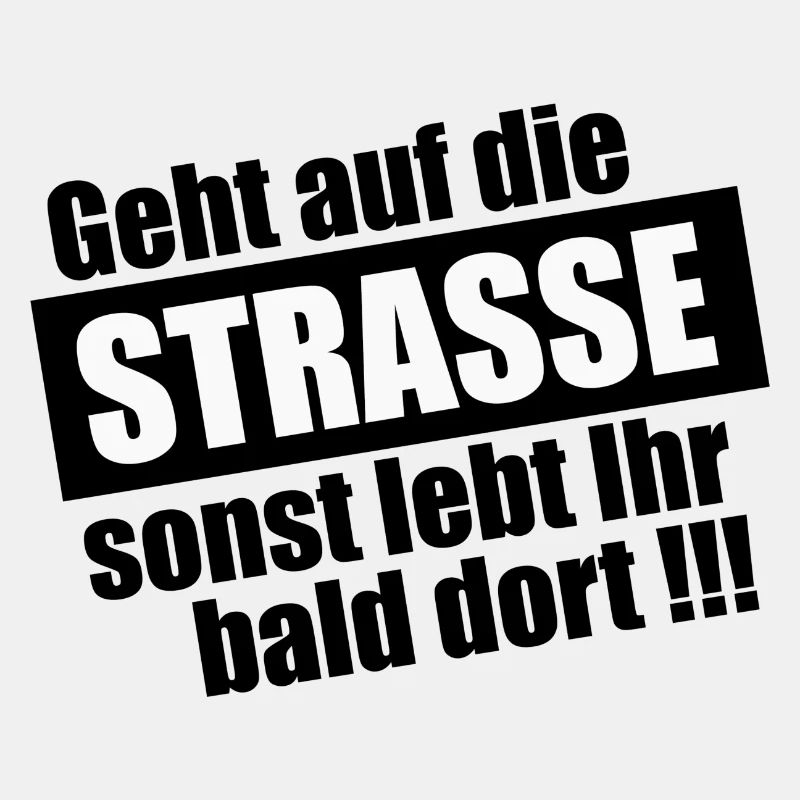 Geht auf die Straße