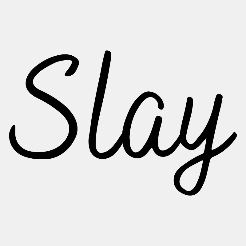 Slay
