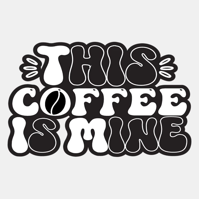 This Coffee Is Mine