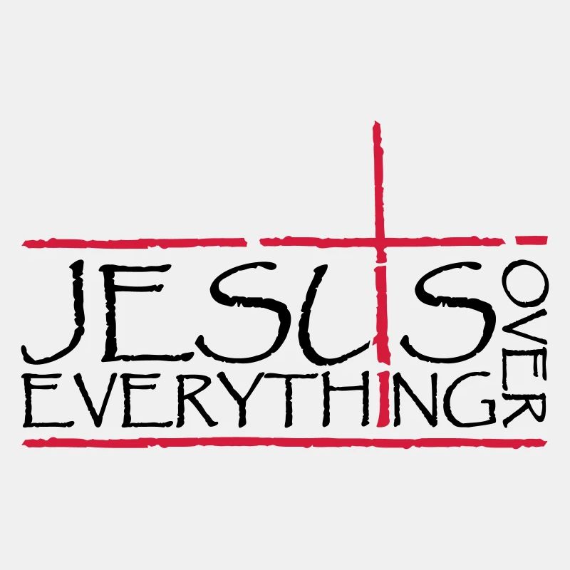 Jesus Over Everything